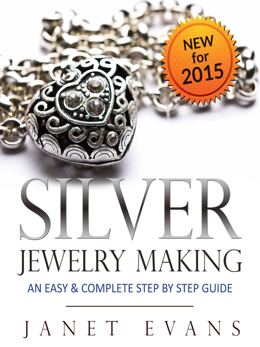 Title details for Silver Jewelry Making by Janet Evans - Available